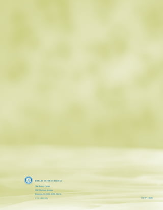 One Rotary Center

1560 Sherman Avenue

Evanston, IL 60201-3698, EE.UU.

www.rotary.org                    775-SP—(606)
 