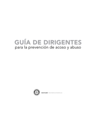 Guía de dirigentes
para la prevención de acoso y abuso
 