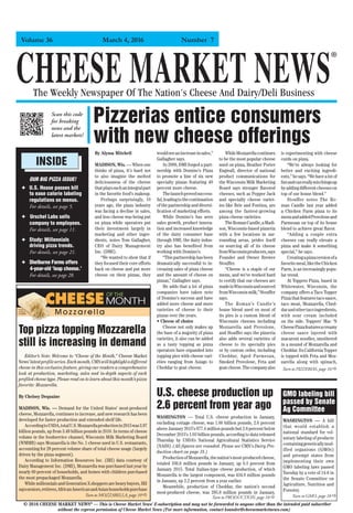 © 2016 CHEESE MARKET NEWS®
— This is Cheese Market News’ E-subscription and may not be forwarded to anyone other than the intended paid subscriber
without the express permission of Cheese Market News (For more information, contact ksander@cheesemarketnews.com)
CHEESE
OF THE
MONTH
M o z z a r e l l a
Photo
courtesy
of WMMB
U.S. cheese production up
2.6 percent from year ago
WASHINGTON — Total U.S. cheese production in January,
excluding cottage cheese, was 1.00 billion pounds, 2.6 percent
above January 2015’s 977.4 million pounds but 2.6 percent below
December 2015’s 1.03 billion pounds, according to data released
Thursday by USDA’s National Agricultural Statistics Service
(NASS). (All ﬁgures are rounded. Please see CMN’s Dairy Pro-
duction chart on page 18.)
ProductionofMozzarella,thenation’smost-producedcheese,
totaled 336.6 million pounds in January, up 0.3 percent from
January 2015. Total Italian-type cheese production, of which
Mozzarella is the largest component, was 434.8 million pounds
in January, up 2.2 percent from a year earlier.
Meanwhile, production of Cheddar, the nation’s second
most-produced cheese, was 295.9 million pounds in January,
Top pizza topping Mozzarella
still is increasing in demand
Editor’s Note: Welcome to “Cheese of the Month,” Cheese Market
News’latestproﬁleseries.Eachmonth,CMNwillhighlightadifferent
cheese in this exclusive feature, giving our readers a comprehensive
look at production, marketing, sales and in-depth aspects of each
proﬁled cheese type. Please read on to learn about this month’s pizza
favorite: Mozzarella.
By Chelsey Dequaine
MADISON, Wis. — Demand for the United States’ most-produced
cheese, Mozzarella, continues to increase, and new research has been
developed for faster production and extended shelf life.
AccordingtoUSDA,totalU.S.Mozzarellaproductionin2015was3.97
billion pounds, up from 3.49 billion pounds in 2010. In terms of cheese
volume in the foodservice channel, Wisconsin Milk Marketing Board
(WMMB) says Mozzarella is the No. 1 cheese used in U.S. restaurants,
accounting for 29 percent volume share of total cheese usage (largely
driven by the pizza segment).
According to Information Resources Inc. (IRI) data courtesy of
Dairy Management Inc. (DMI), Mozzarella was purchased last year by
nearly 60 percent of households, and homes with children purchased
the most prepackaged Mozzarella.
While millennials and Generation X shoppers are heavy buyers, IRI
saysseniors,retirees,AfricanAmericanandAsianhouseholdspurchase
Volume 36 March 4, 2016 Number 7
By Alyssa Mitchell
MADISON, Wis. — When one
thinks of pizza, it’s hard not
to also imagine the melted
deliciousness of the cheese
thatplayssuchanintegralpart
in the favorite food’s makeup.
Perhaps surprisingly, 10
years ago, the pizza industry
was facing a decline in sales,
and less cheese was being put
on pizza while operators put
their investment largely in
marketing and other ingre-
dients, notes Tom Gallagher,
CEO of Dairy Management
Inc. (DMI).
“We wanted to show that if
they focused their core efforts
back on cheese and put more
cheese on their pizzas, they
Pizzerias entice consumers
with new cheese offerings
wouldseeanincreaseinsales,”
Gallagher says.
In 2009, DMI forged a part-
nership with Domino’s Pizza
to promote a line of six new
specialty pizzas featuring 40
percent more cheese.
Thelaunchprovedsuccess-
ful,leadingtothecontinuation
of the partnership and diversi-
ﬁcation of marketing efforts.
While Domino’s has seen
sales growth, product innova-
tion and increased knowledge
of the dairy consumer base
through DMI, the dairy indus-
try also has beneﬁted from
working with Domino’s.
“This partnership has been
dramatically successful to in-
creasing sales of pizza cheese
and the amount of cheese on
pizzas,” Gallagher says.
He adds that a lot of pizza
companies have taken note
of Domino’s success and have
added more cheese and more
varieties of cheese to their
pizzas over the years.
• Cheese of choice
Cheese not only makes up
the base of a majority of pizza
varieties, it also can be added
as a tasty topping as pizza
operators have expanded into
topping pies with cheese vari-
eties ranging from Asiago to
Cheddar to goat cheese.
WhileMozzarellacontinues
to be the most popular cheese
used on pizza, Heather Porter
Engwall, director of national
product communications for
the Wisconsin Milk Marketing
Board says stronger ﬂavored
cheeses, such as Pepper Jack
and specialty cheese variet-
ies like Brie and Fontina, are
among the fastest-growing
pizza cheese varieties.
TheRomanCandle,aMadi-
son, Wisconsin-based pizzeria
with a few locations in sur-
rounding areas, prides itself
on sourcing all of its cheese
fromWisconsinproducers,says
Founder and Owner Brewer
Stouffer.
“Cheese is a staple of our
menu, and we’ve worked hard
to certify that our cheeses are
madeinWisconsinandsourced
fromWisconsinmilk,”Stouffer
says.
The Roman’s Candle’s
house blend used on most of
its pies is a custom blend of
Wisconsin cheeses including
Mozzarella and Provolone,
and Stouffer says the pizzeria
also adds several varieties of
cheese to its specialty pies
or by custom order, including
Cheddar, Aged Parmesan,
Smoked Provolone, Feta and
goatcheese.Thecompanyalso
is experimenting with cheese
curds on pizza.
“We’re always looking for
better and exciting ingredi-
ents,”hesays.“Wehavealotof
funandcanreallymixthingsup
byaddingdifferentcheeseson
top of our house blend.”
Stouffer notes The Ro-
man Candle last year added
a Chicken Parm pizza to its
menuandaddedProvoloneand
Parmesan on top of its house
blend to achieve great ﬂavor.
“Adding a couple extra
cheeses can really elevate a
pizza and make it something
special,” he says.
Creatingapizzaversionofa
favoritemeal,liketheChicken
Parm, is an increasingly popu-
lar trend.
At Toppers Pizza, based in
Whitewater, Wisconsin, the
company offers a Taco Topper
Pizzathatfeaturestacosauce,
taco meat, Mozzarella, Ched-
darandothertacoingredients,
with sour cream included
on the side. Toppers’ Mac ‘N
CheesePizzafeaturesacreamy
cheese sauce layered with
macaroni noodles, smothered
in a mound of Mozzarella and
Cheddar.ItsCaliforniaTopper
is topped with Feta and Moz-
zarella along with spinach,
GMO labeling bill
passed by Senate
Ag Committee
Turn to PIZZERIAS, page 16 a
Turn to PRODUCTION, page 18 a
WASHINGTON — A bill
that would establish a
national standard for vol-
untary labeling of products
containinggeneticallymod-
ified organisms (GMOs)
and preempt states from
implementing their own
GMO labeling laws passed
Tuesday by a vote of 14-6 in
the Senate Committee on
Agriculture, Nutrition and
Forestry.
Turn to GMO, page 18 aTurn to MOZZARELLA, page 10 a
Scan this code
for breaking
news and the
latest markets!
OUR BIG PIZZA ISSUE!
✦ U.S. House passes bill
to ease calorie labeling
regulations on menus.
For details, see page 5.
✦ Urschel Labs sells
company to employees.
For details, see page 11.
✦ Study: Millennials
driving pizza trends.
For details, see page 21.
✦ Shelburne Farms offers
4-year-old ‘leap cheese.’
For details, see page 28.
INSIDE
 
