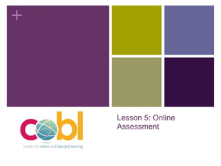 Lesson 5: Online Assessment 