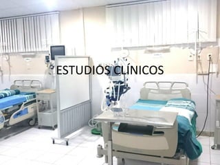 ESTUDIOS CLÍNICOS
 