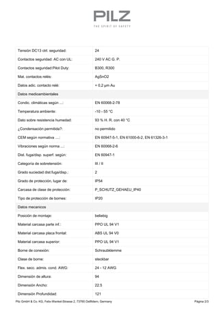 Tensión DC13 ctrl. seguridad: 24
Contactos seguridad: AC con UL: 240 V AC G. P.
Contactos seguridad:Pilot Duty: B300, R300...