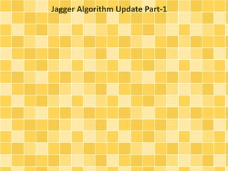 Jagger Algorithm Update Part-1
 