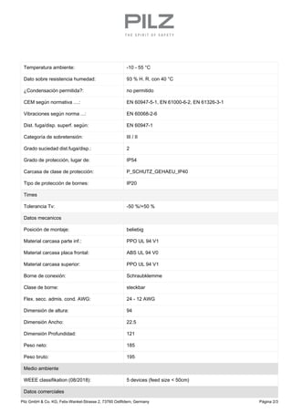 Temperatura ambiente: -10 - 55 °C
Dato sobre resistencia humedad: 93 % H. R. con 40 °C
¿Condensación permitida?: no permit...