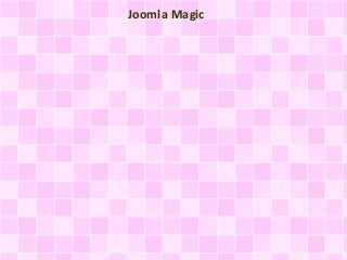 Joomla Magic
 