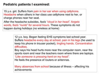 9 y.o. girl, began suffering from EHS symptoms last year.
Headaches, stomach aches.
The girl used to call her parents from...