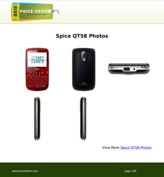 Spice QT58 Photos




                                                                       View More Spice QT58 Photos




                                   www.pricedekho.com                              page:-8/8
Powered by TCPDF (www.tcpdf.org)
 