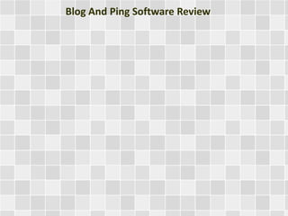 Blog And Ping Software Review
 