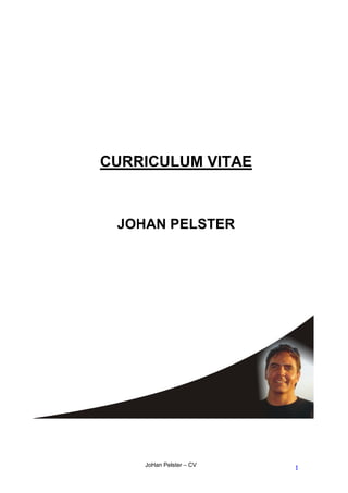 JoHan Pelster – CV
1
CURRICULUM VITAE
JOHAN PELSTER
 
