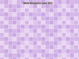 Web Analytics and SEO
 