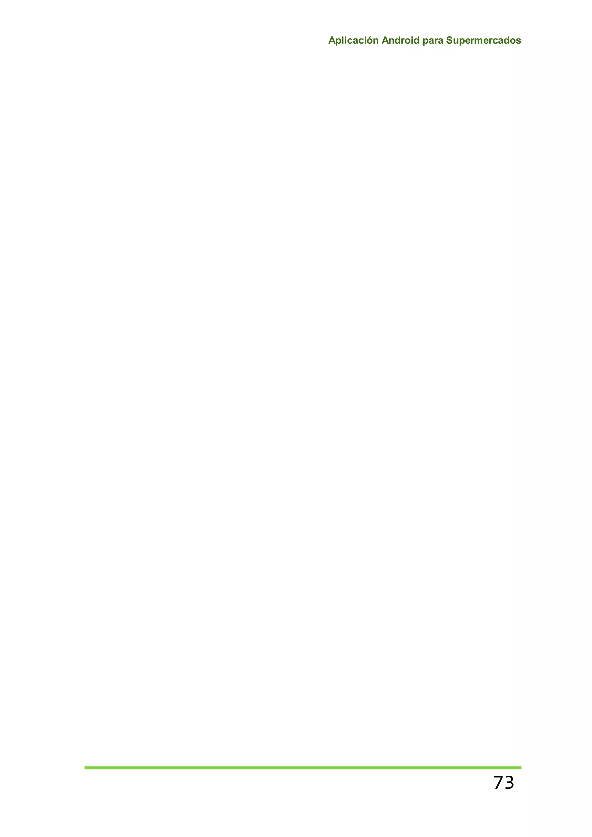 Aplicación Android para Supermercados
73
 