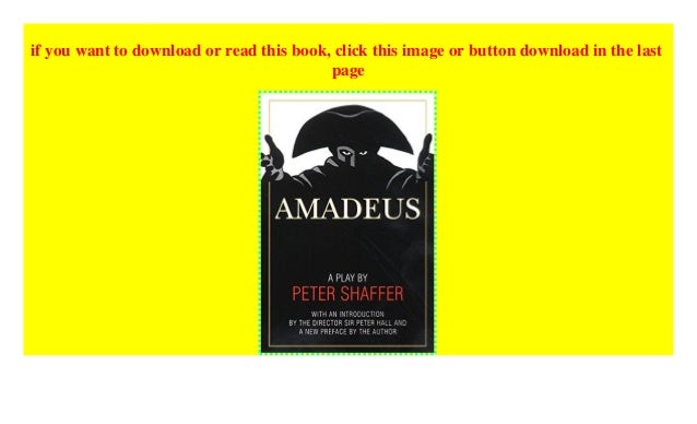 Amadeus by Peter Shaffer Amadeus by Peter Shaffer