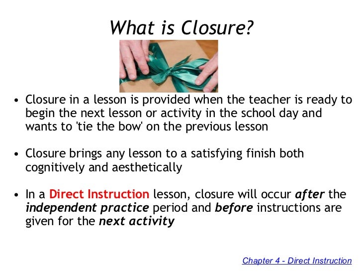 Direct Instruction Methods for Closure and Evaluation