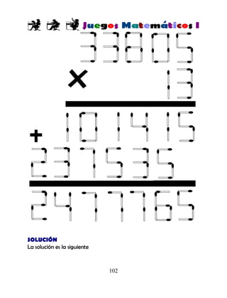 102
SOLUCIÓN
La solución es la siguiente
 