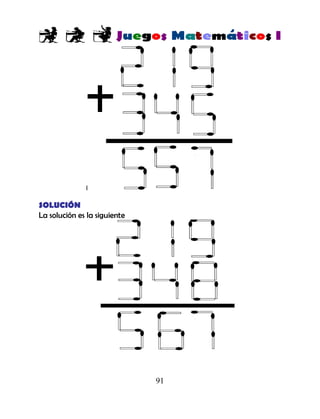 91
SOLUCIÓN
La solución es la siguiente
 