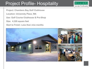 Project: Chambers Bay Golf Clubhouse
Location: University Place, WA
Use: Golf Course Clubhouse & Pro-Shop
Size: 4,320 square feet
Start to Finish: Less than nine months
Project Profile- Hospitality
 