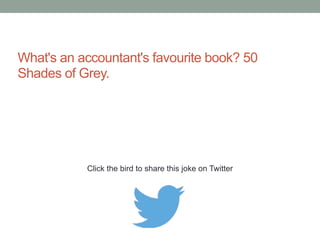 Did you hear about the fraudulent Irish Finance Director? 
He burned his office down trying to cook the books. 
Click the bird to share this joke on Twitter 
http://emailstopwatch.com 
 