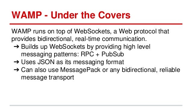WAMP: Web Application Messaging Protocol