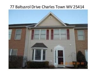 77 Baltusrol Drive Charles Town WV 25414
 