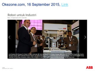 © ABB
| Slide 13
Okezone.com, 16 September 2015, Link
September 29, 2015
 