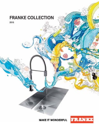 FRANKE COLLECTION
2015
 