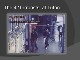 The 4 ‘Terrorists’ at Luton 