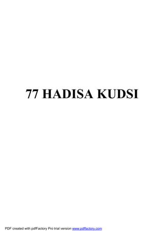 77 HADISA KUDSI




PDF created with pdfFactory Pro trial version www.pdffactory.com
 