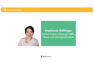 SOCIALMEDIAGIPFEL.CH
Stephanie Köllinger
Content Creator «Vorsorge Steffi»,
Finanz- und Vermögensberaterin
SOCIALMEDIAGIPFEL.CH
 