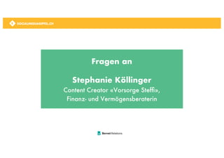SOCIALMEDIAGIPFEL.CH
SOCIALMEDIAGIPFEL.CH
Fragen an
Stephanie Köllinger
Content Creator «Vorsorge Steffi»,
Finanz- und Vermögensberaterin
SOCIALMEDIAGIPFEL.CH
 