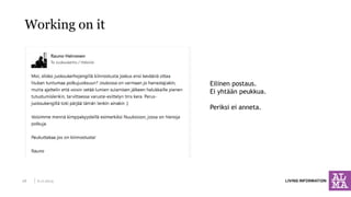 Working on it 
6.11.2014 
28 
Eilinen postaus. 
Ei yhtään peukkua. 
Periksi ei anneta.  