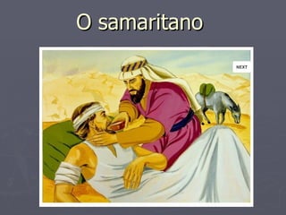 O samaritano
 