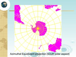 Azimuthal Equidistant projection (South polar aspect)

 