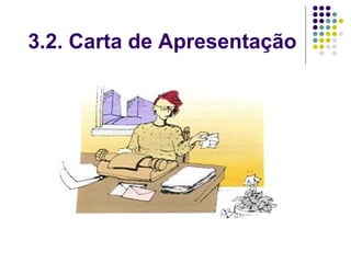 3.2. Carta de Apresentação
 