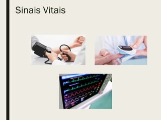 Sinais Vitais
 