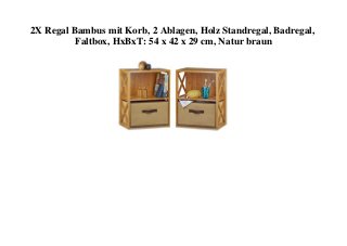 2X Regal Bambus mit Korb, 2 Ablagen, Holz Standregal, Badregal,
Faltbox, HxBxT: 54 x 42 x 29 cm, Natur braun
 