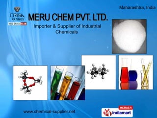 Maharashtra, India



    Importer & Supplier of Industrial
              Chemicals




www.chemical-supplier.net
 