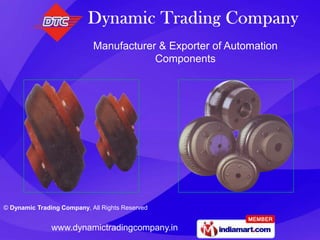 Manufacturer & Exporter of Automation
                                        Components




© Dynamic Trading Company, All Rights Reserved


               www.dynamictradingcompany.in
 