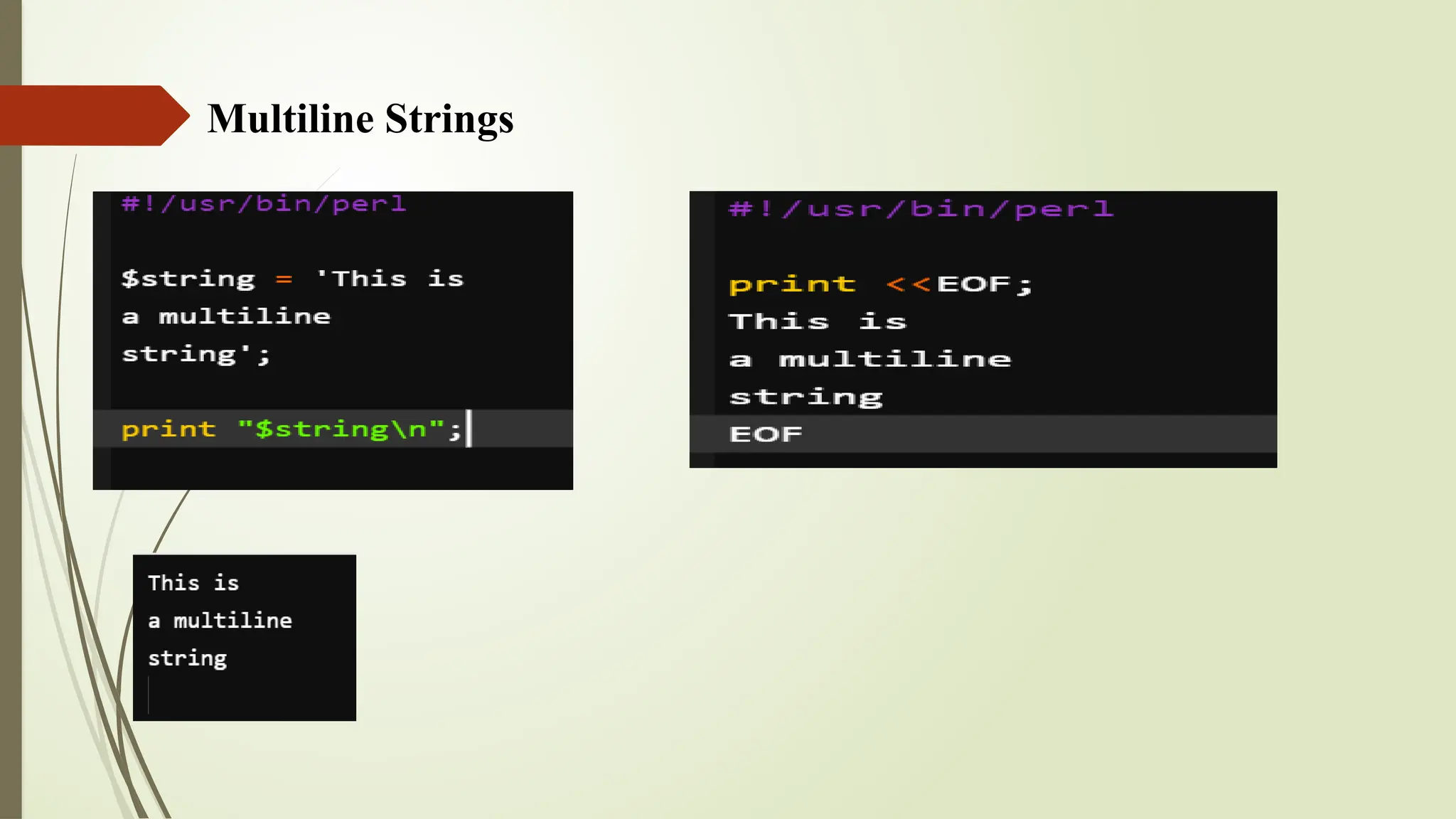 Multiline Strings
 