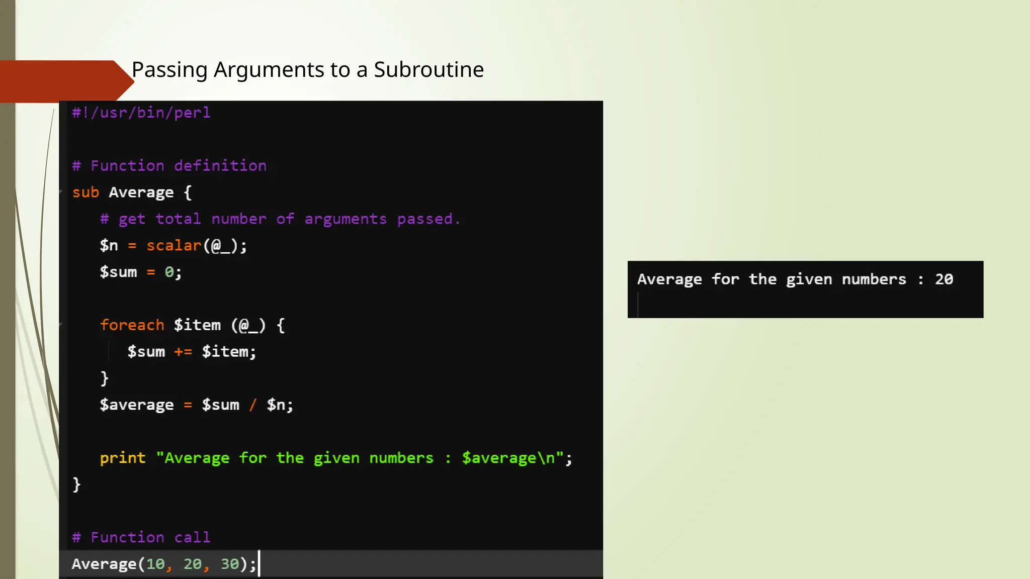 Passing Arguments to a Subroutine
 