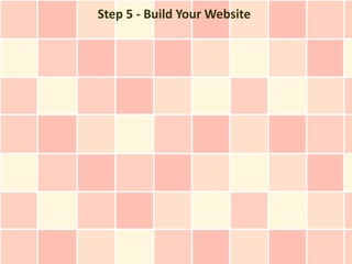 Step 5 - Build Your Website
 