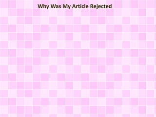 Why Was My Article Rejected
 