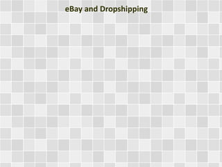 eBay and Dropshipping
 