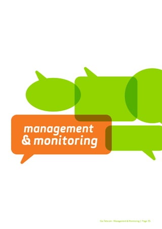 Page 35Vox Telecom - Management & Monitoring |
management
& monitoring
 