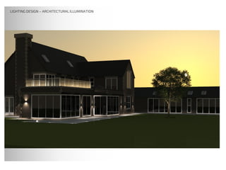 LIGHTING DESIGNLIGHTING DESIGN – ARCHITECTURAL ILLUMINATION
 