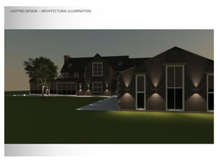LIGHTING DESIGNLIGHTING DESIGN – ARCHITECTURAL ILLUMINATION
 
