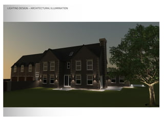 LIGHTING DESIGNLIGHTING DESIGN – ARCHITECTURAL ILLUMINATION
 
