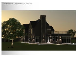 LIGHTING DESIGNLIGHTING DESIGN – ARCHITECTURAL ILLUMINATION
 