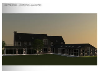 LIGHTING DESIGNLIGHTING DESIGN – ARCHITECTURAL ILLUMINATION
 
