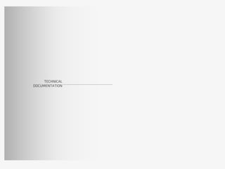 TECHNICAL
DOCUMENTATION
 