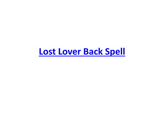 Lost Lover Back Spell
 